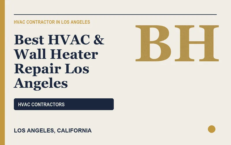 Best HVAC & Wall Heater Repair Los Angeles in Los Angeles, California