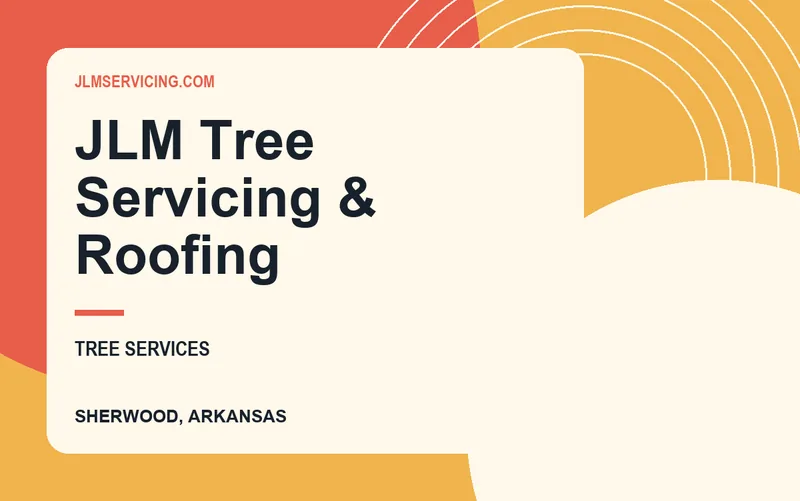 JLM Tree Servicing & Roofing in Sherwood, Arkansas