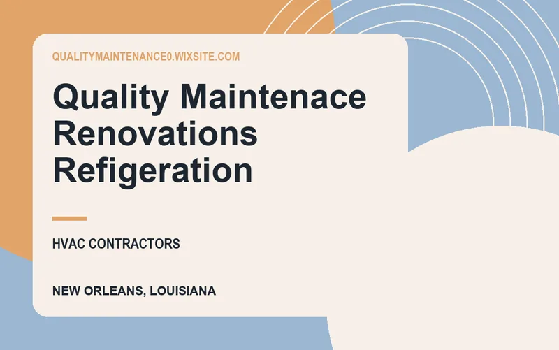 Quality Maintenace Renovations Refigeration in New Orleans, Louisiana