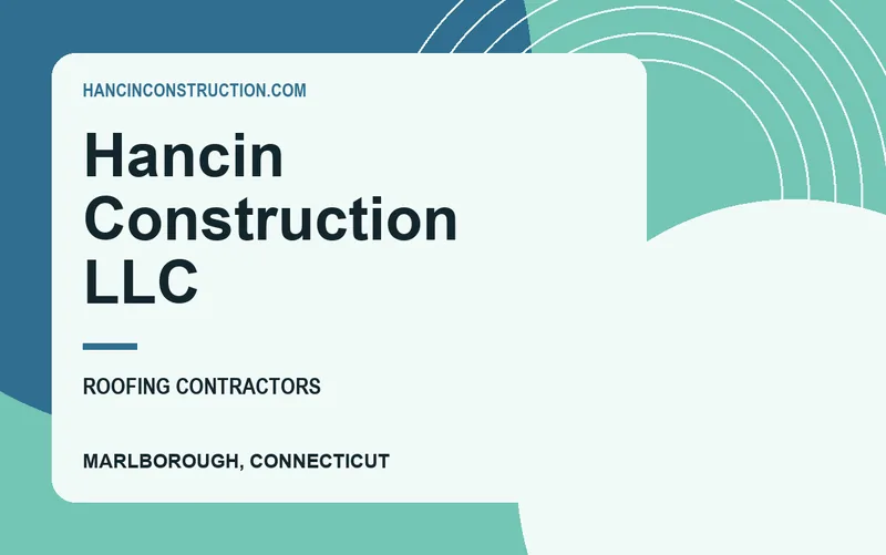 Hancin Construction LLC in Marlborough, Connecticut