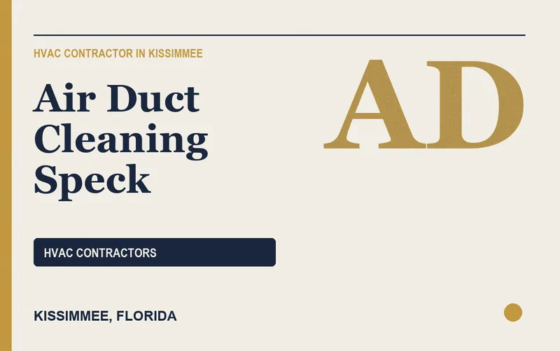 Air Duct Cleaning Speck in Kissimmee, Florida