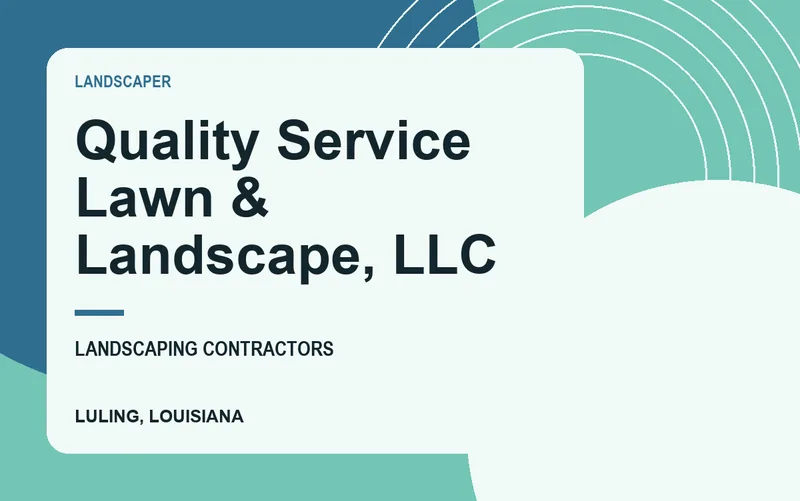 Quality Service Lawn & Landscape, Llc in Luling, Louisiana