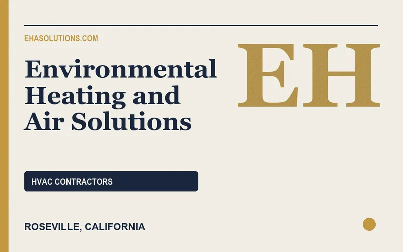 Environmental Heating and Air Solutions in Roseville, California