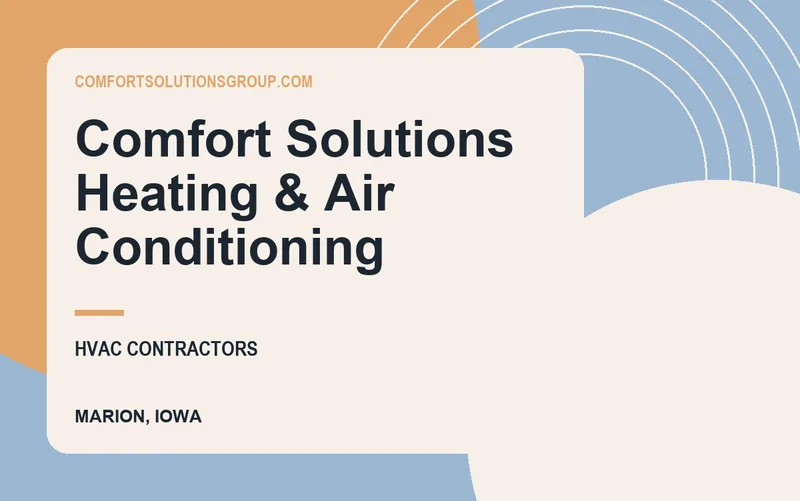 Comfort Solutions Heating & Air Conditioning in Marion, Iowa