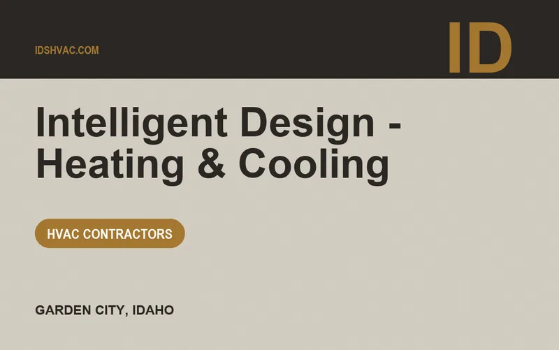 Intelligent Design - Heating & Cooling in Garden City, Idaho