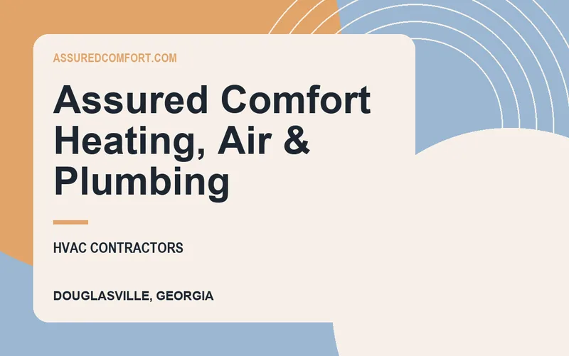 Assured Comfort Heating, Air & Plumbing in Douglasville, Georgia