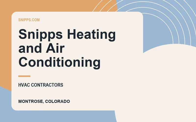 Snipps Heating and Air Conditioning in Montrose, Colorado