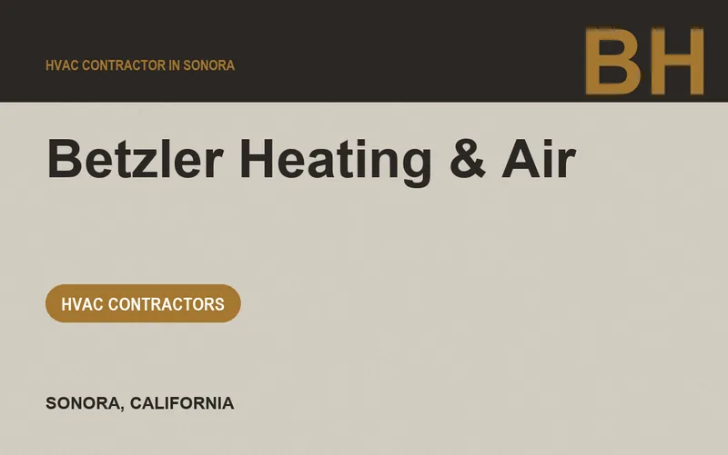 Betzler Heating & Air in Sonora, California