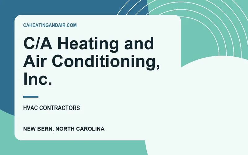 C/A Heating and Air Conditioning, Inc. in New Bern, North Carolina