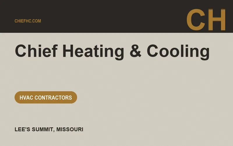 Chief Heating & Cooling in Lee's Summit, Missouri