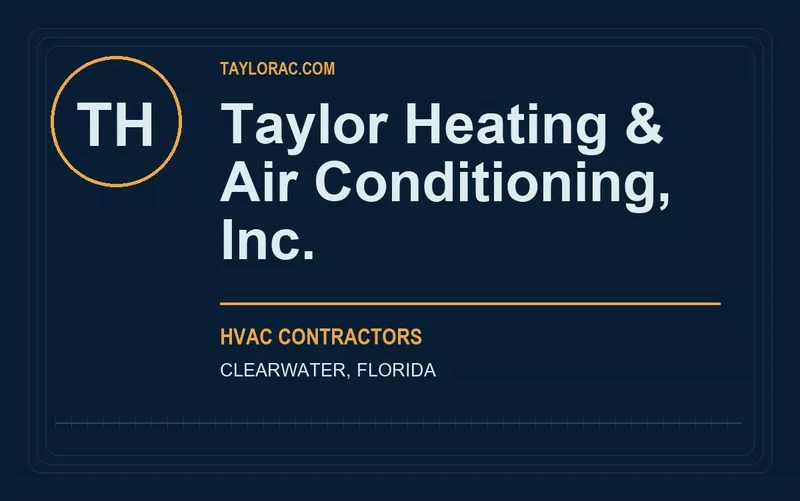 Taylor Heating & Air Conditioning, Inc. in Clearwater, Florida