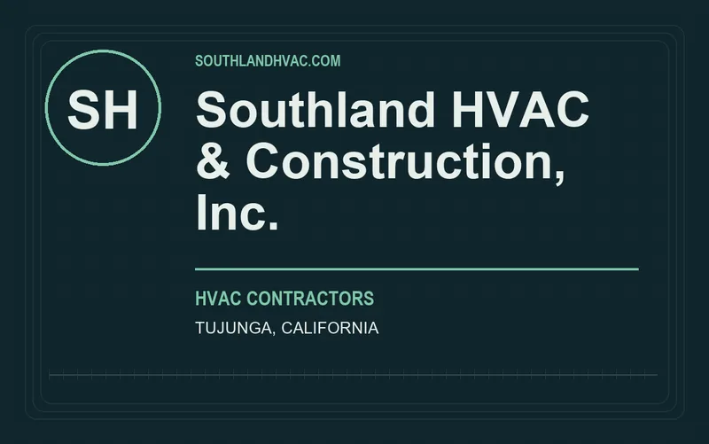 Southland Hvac & Construction, Inc. in Tujunga, California