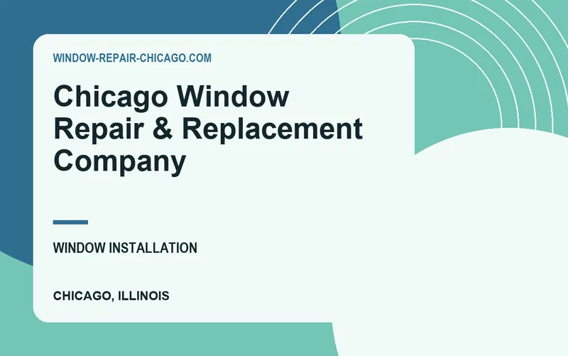 Chicago Window Repair & Replacement Company in Chicago, Illinois