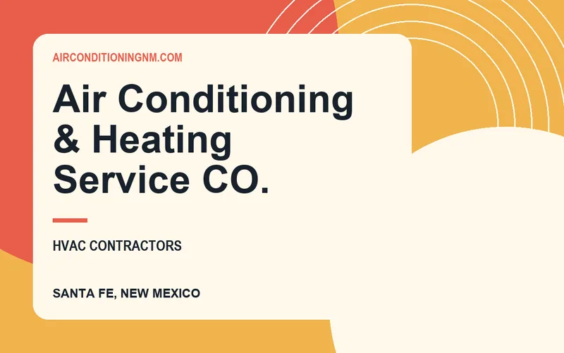 Air Conditioning & Heating Service CO. in Santa Fe, New Mexico