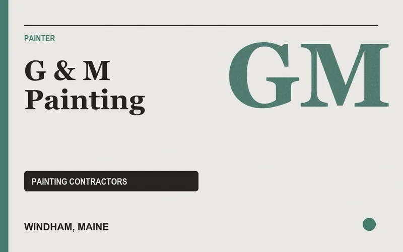G & M Painting in Windham, Maine