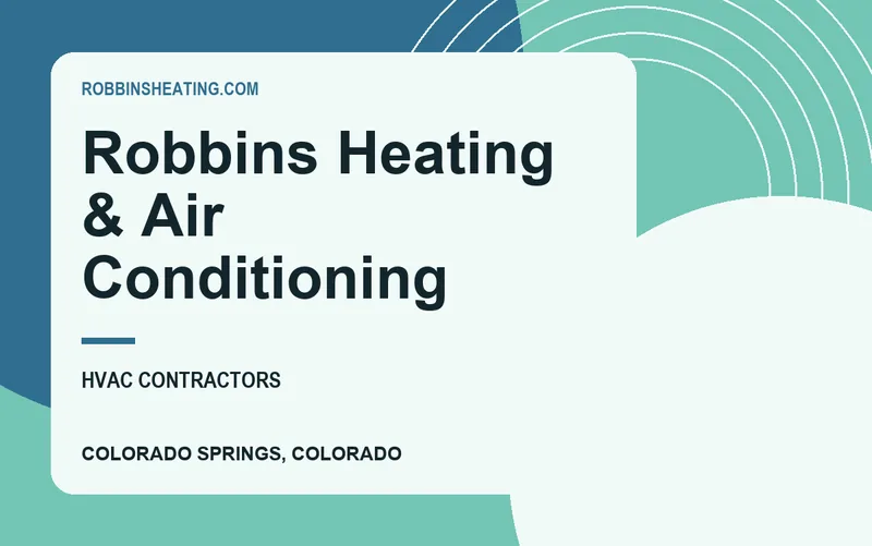 Robbins Heating & Air Conditioning in Colorado Springs, Colorado