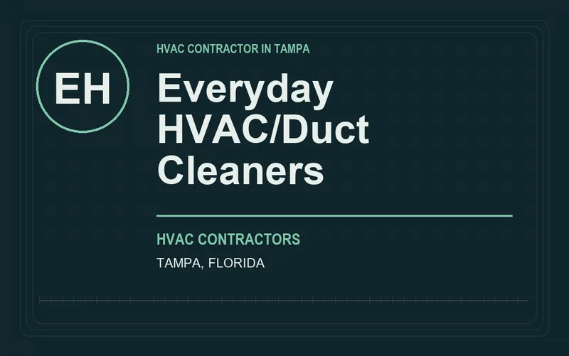 Everyday HVAC/Duct Cleaners in Tampa, Florida