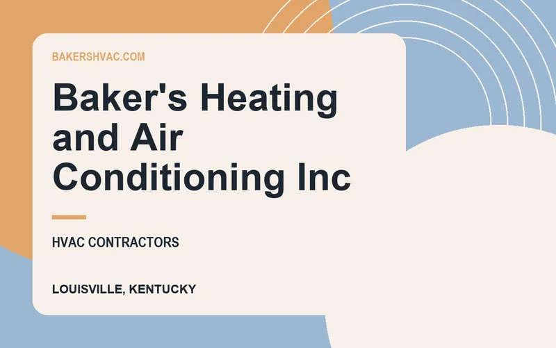 Baker's Heating and Air Conditioning Inc in Louisville, Kentucky