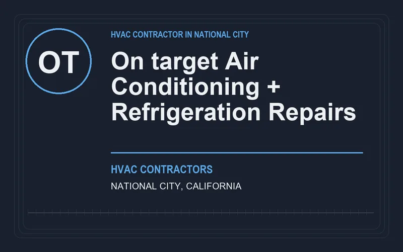 On target Air Conditioning + Refrigeration Repairs in National City, California