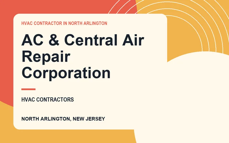 AC & Central Air Repair Corporation in North Arlington, New Jersey
