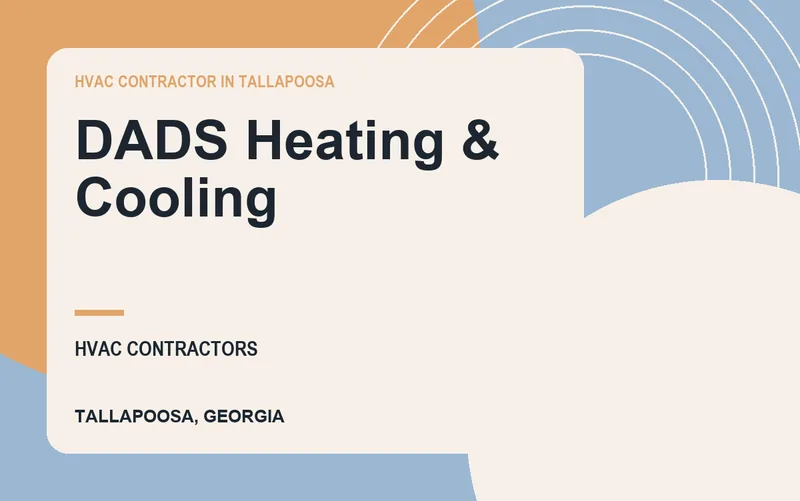 DADS Heating & Cooling in Tallapoosa, Georgia