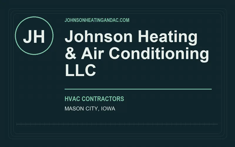 Johnson Heating & Air Conditioning LLC in Mason City, Iowa
