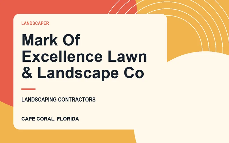 Mark Of Excellence Lawn & Landscape Co in Cape Coral, Florida