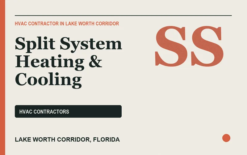 Split System Heating & Cooling in Lake Worth Corridor, Florida