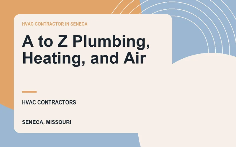 A to Z Plumbing, Heating, and Air in Seneca, Missouri