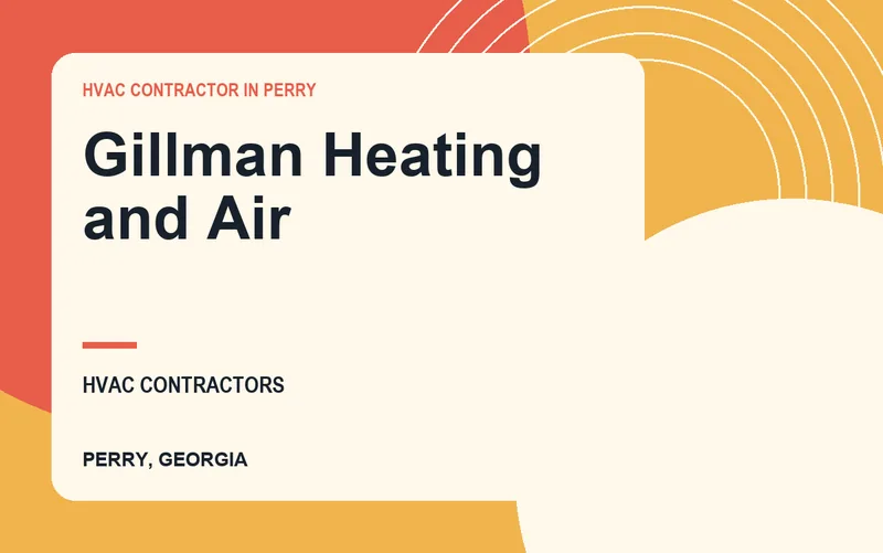 Gillman Heating and Air in Perry, Georgia