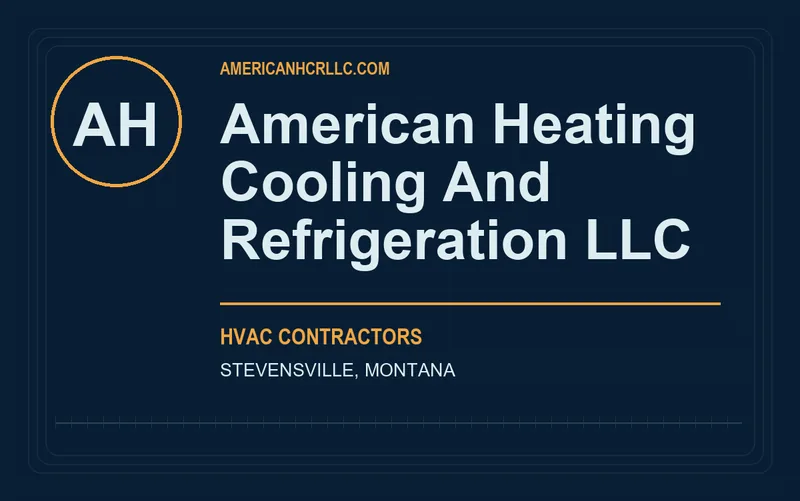 American Heating Cooling And Refrigeration LLC in Stevensville, Montana