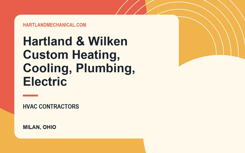 Hartland & Wilken Custom Heating, Cooling, Plumbing, Electric in Milan, Ohio