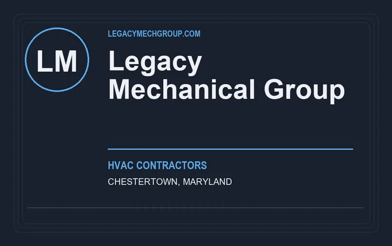 Legacy Mechanical Group in Chestertown, Maryland