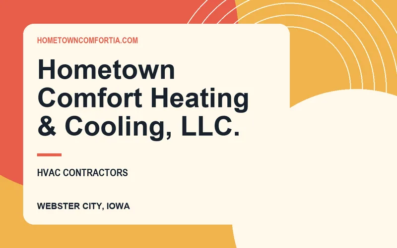 Hometown Comfort Heating & Cooling, LLC. in Webster City, Iowa