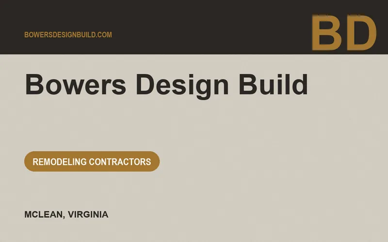 Bowers Design Build in McLean, Virginia