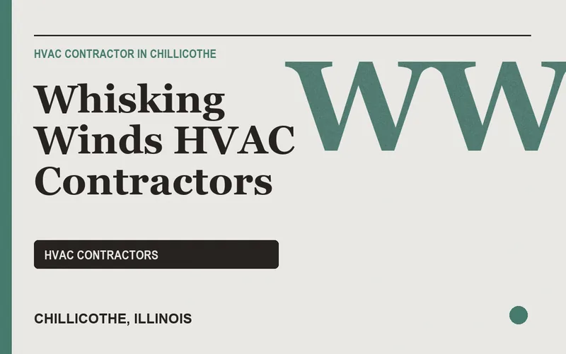 Whisking Winds HVAC Contractors in Chillicothe, Illinois