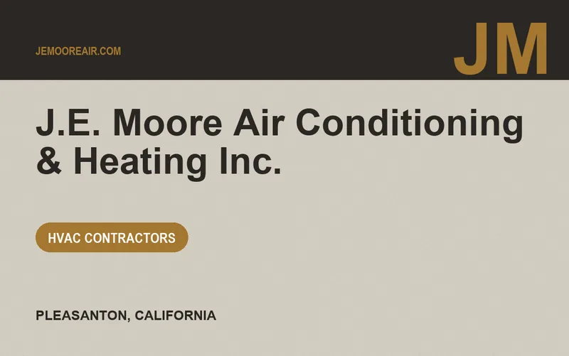 J.E. Moore Air Conditioning & Heating Inc. in Pleasanton, California