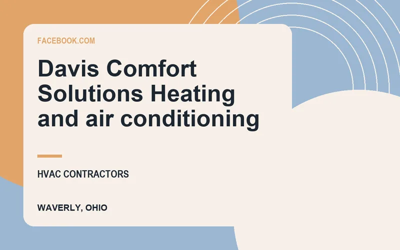 Davis Comfort Solutions Heating and air conditioning in Waverly, Ohio