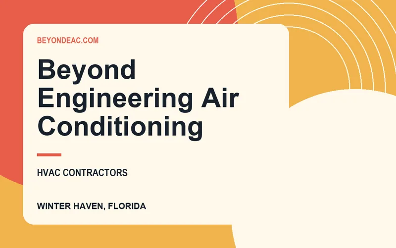 Beyond Engineering Air Conditioning in Winter Haven, Florida