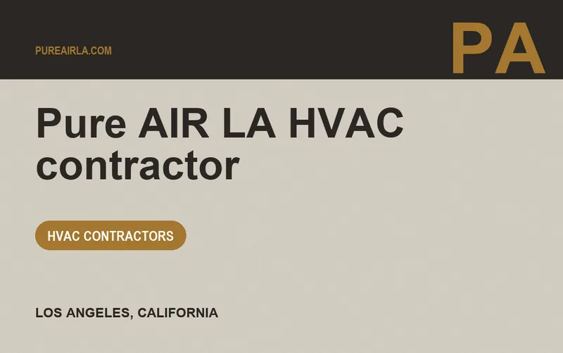 Pure AIR LA HVAC contractor in Los Angeles, California