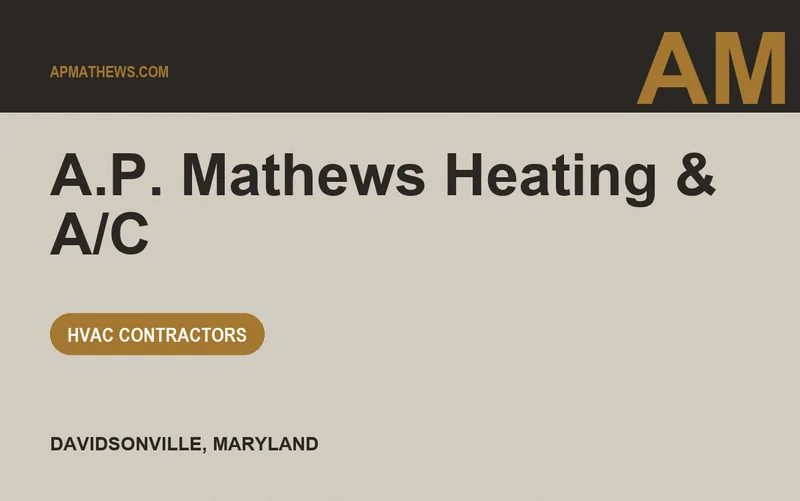 A.P. Mathews Heating & A/C in Davidsonville, Maryland