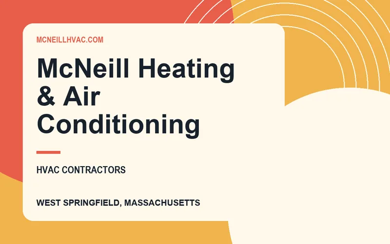 McNeill Heating & Air Conditioning in West Springfield, Massachusetts