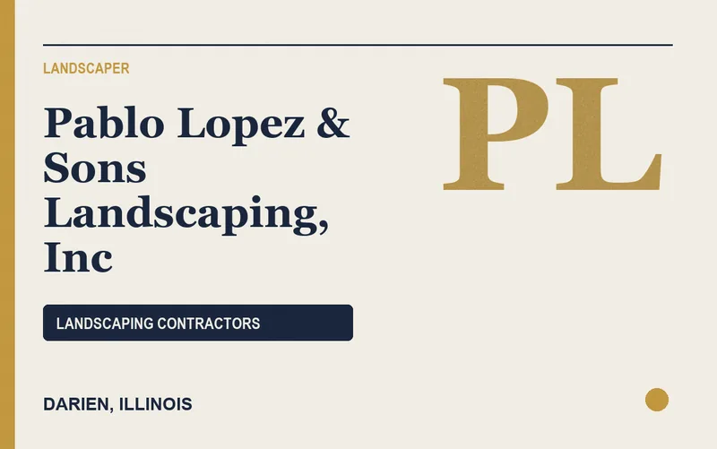 Pablo Lopez & Sons Landscaping, Inc in Darien, Illinois
