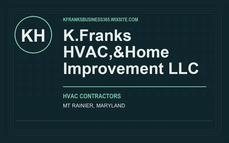 K.Franks HVAC,&Home Improvement LLC in Mt Rainier, Maryland