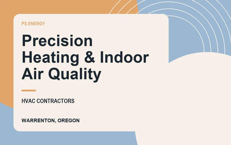 Precision Heating & Indoor Air Quality in Warrenton, Oregon