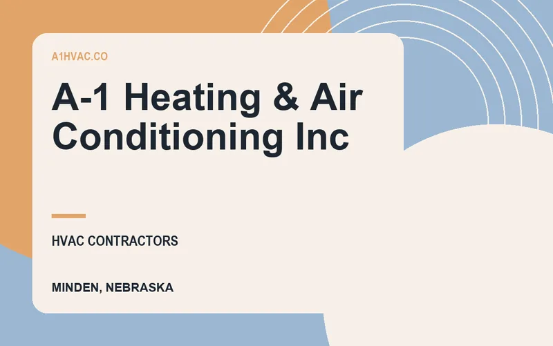 A-1 Heating & Air Conditioning Inc in Minden, Nebraska