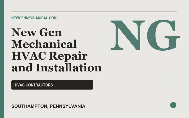 New Gen Mechanical HVAC Repair and Installation in Southampton, Pennsylvania