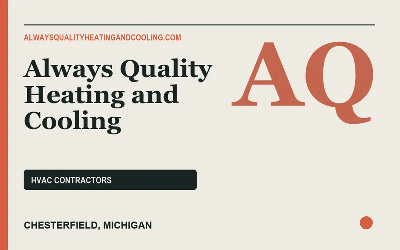 Always Quality Heating and Cooling in Chesterfield, Michigan