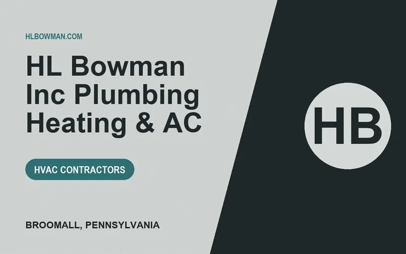 HL Bowman Inc Plumbing Heating & AC in Broomall, Pennsylvania