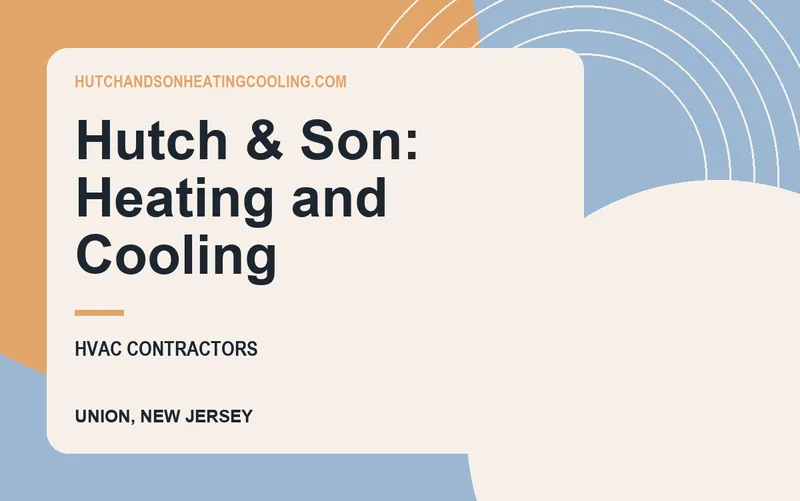 Hutch & Son: Heating and Cooling in Union, New Jersey